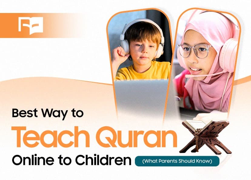 Best Way to Teach Quran Online to Children (What Parents Should Know) Quran Learnings Blog